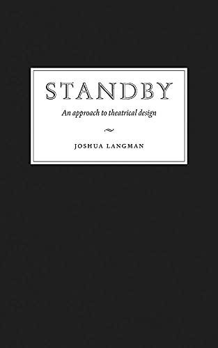 Standby: An Approach to Theatrical Design