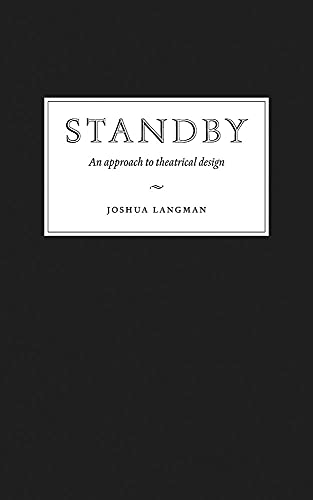 Standby: An Approach to Theatrical Design