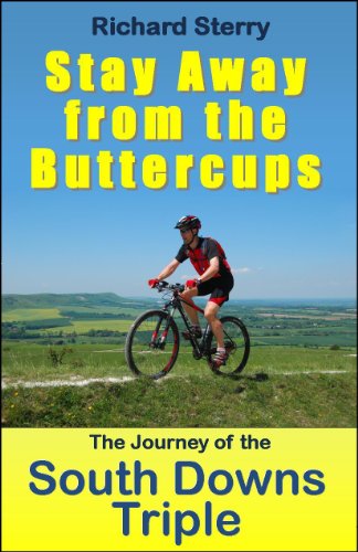 Stay Away from the Buttercups: Journey of the South Downs Triple (English Edition)