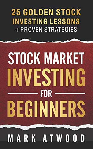 Stock Market Investing for Beginners: 25 Golden Stock Investing Lessons