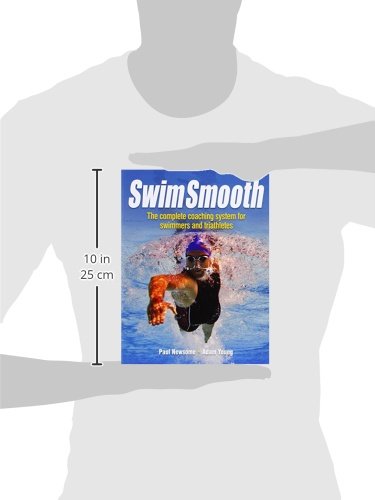 Swim Smooth: The Complete Coaching System for Swimmers and Triathletes