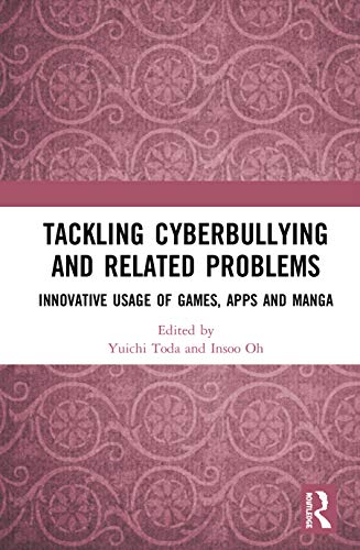 Tackling Cyberbullying and Related Problems: Innovative Usage of Games, Apps and Manga