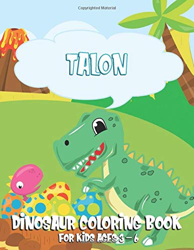 Talon Dinosaur Coloring Book for Kids Ages 3-6: Personalized Name - Children Coloring Activity Pages (Fun Dino Colors)