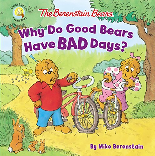 The Berenstain Bears Why Do Good Bears Have Bad Days? (Berenstain Bears/Living Lights: A Faith Story) (English Edition)