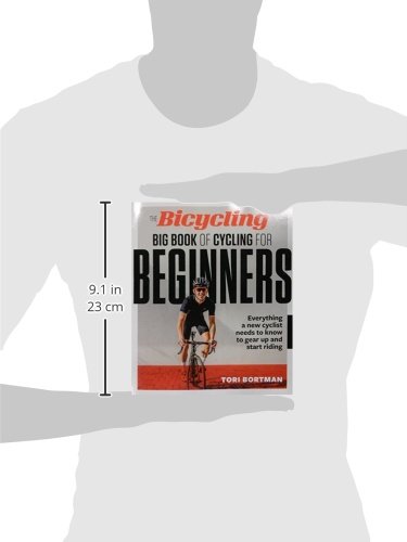 The Bicycling Big Book of Cycling for Beginners: Everything a new cyclist needs to know to gear up and start riding