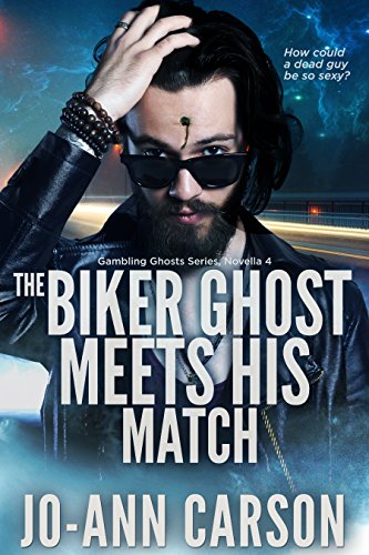 The Biker Ghost Meets His Match (Gambling Ghosts Series Book 4) (English Edition)