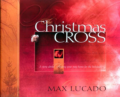 The Christmas Cross (Lucado, Max) (English Edition)