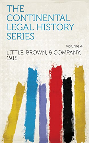 The Continental Legal History Series Volume 4 (English Edition)