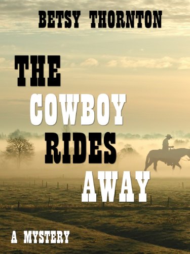 The Cowboy Rides Away (Chloe Newcombe series Book 2) (English Edition)