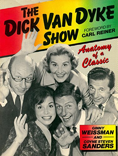 The Dick Van Dyke Show: Anatomy Of A Classic (English Edition)