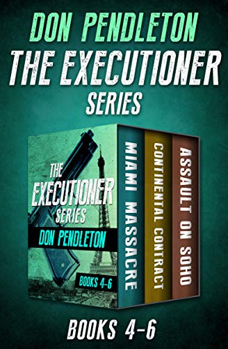 The Executioner Series Books 4–6: Miami Massacre, Continental Contract, and Assault on Soho (English Edition)