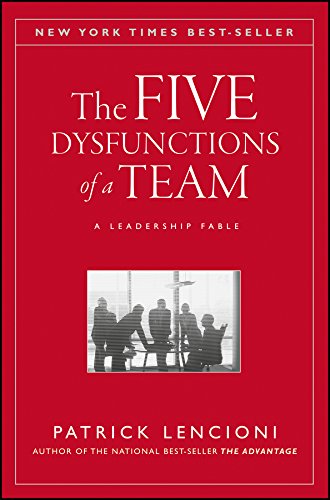 The Five Dysfunctions of a Team: A Leadership Fable (J-B Lencioni Series)