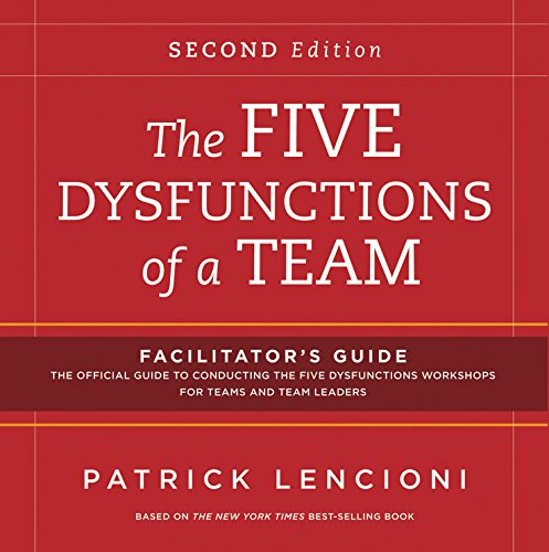 The Five Dysfunctions of a Team: Facilitator′s Guide Set