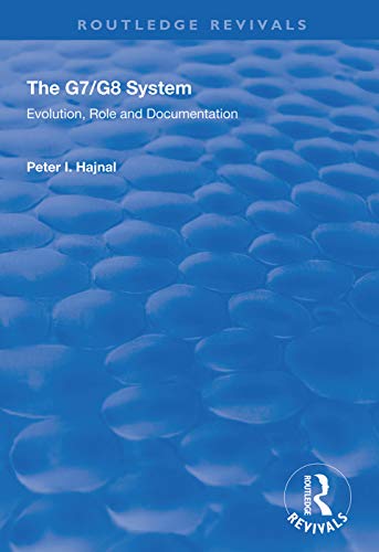 The G7/G8 System: Evolution, Role and Documentation (Routledge Revivals)