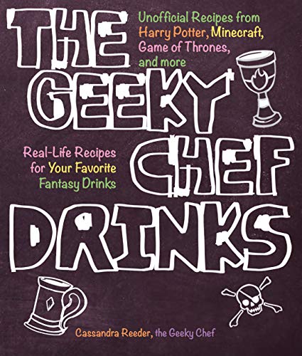 The Geeky Chef Drinks: Unofficial Cocktail Recipes from Game of Thrones, Legend of Zelda, Star Trek, and More (3)