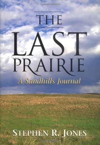 The Last Prairie: A Sandhills Journal (English Edition)