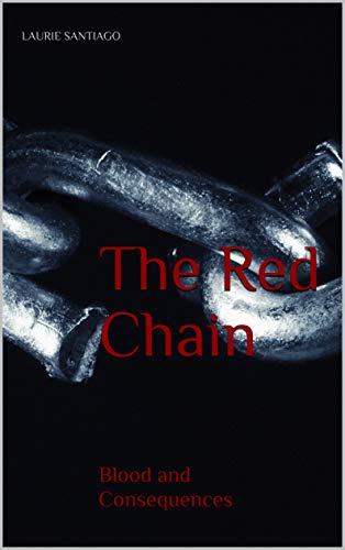 The Red Chain: Blood and Consequences (English Edition)