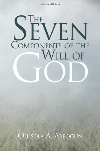 The Seven Components of the Will of God