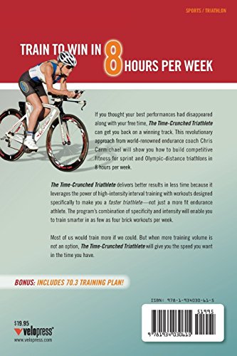 The Time-Crunched Triathlete: Race-Winning Fitness in 8 Hours a Week (The Time-Crunched Athlete)