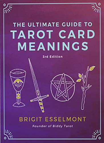 The Ultimate Guide to Tarot Card Meanings (English Edition)