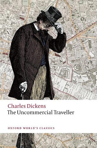 The Uncommercial Traveller (Oxford World's Classics)