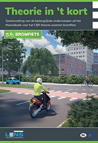 Theorie in 't kort bromfiets: Samenvatting van de belangrijkste onderwerpen uit het theorieboek voor het CBR theorie-examen bromfiets (Lens verkeersleermiddelen)