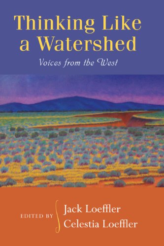 Thinking Like a Watershed: Voices from the West (English Edition)