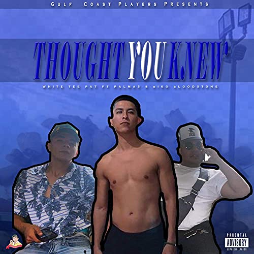 Thought You Knew (feat. Jumex Palmas & Biko Bloodstone) [Explicit]