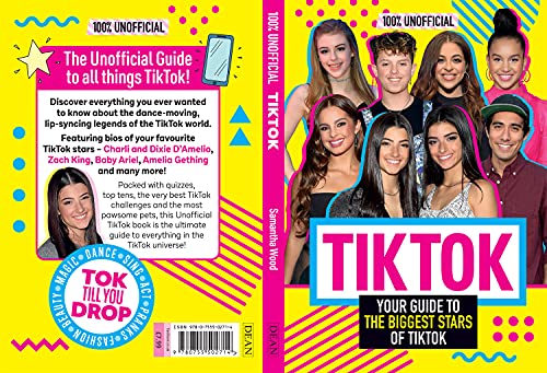 Tik Tok: 100% Unofficial The Guide to the Biggest Stars of Tik Tok: The Unofficial Guide to the Biggest Stars of Tik Tok