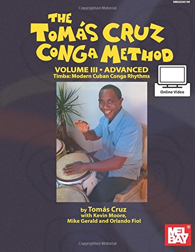 Tomás Cruz Conga Method: Volume 3 Advanced: Timba: Modern Cuban Conga Rhythms: With Online Video