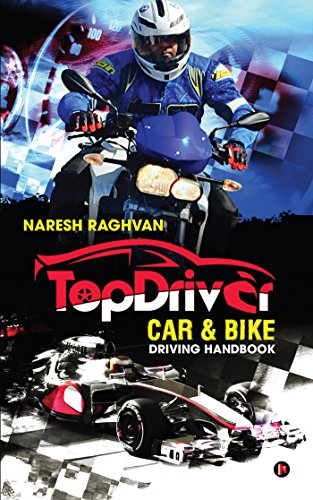 Top Driver Car & Bike driving handbook : Drive Safe | Drive Smart (English Edition)