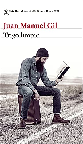 Trigo limpio: Premio Biblioteca Breve 2021