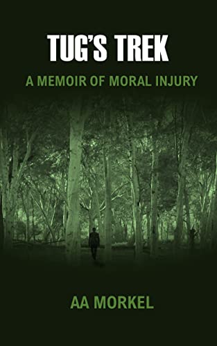TUG'S TREK: A Memoir of Moral Injury (English Edition)