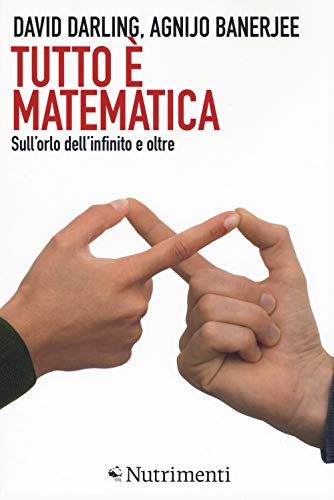 Tutto è matematica. Sull'orlo dell'infinito e oltre (Igloo)