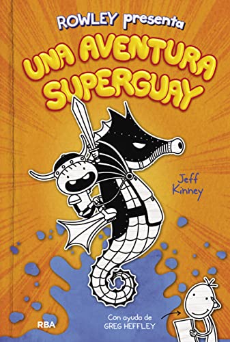 Una aventura superguay (Rowley presenta 2): Una historia de Diario de Greg