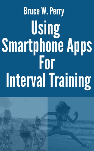 Using Smartphone Apps With Interval Training (Inside Sports Tracking Book 1) (English Edition)
