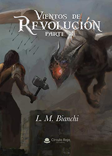 Vientos de Revolución: Segunda parte (Literatura fantástica para adultos)