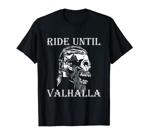 Viking Ride hasta Valhalla Biker Motociclista Regalo Camiseta