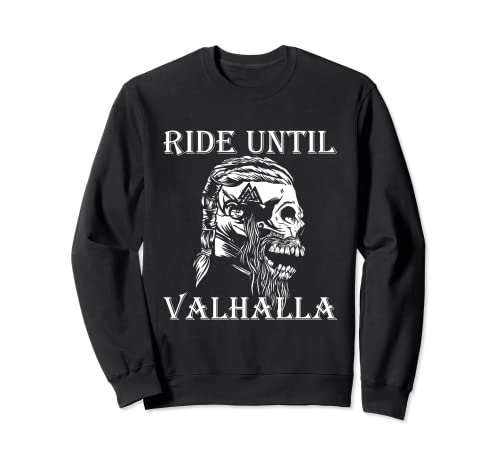 Viking Ride hasta Valhalla Biker Motociclista Regalo Sudadera