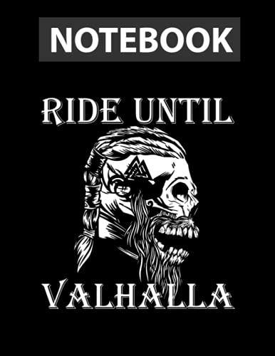 Viking Ride Until Valhalla Biker Motorcyclist / College Ruled Notebook 8.5x11 inch