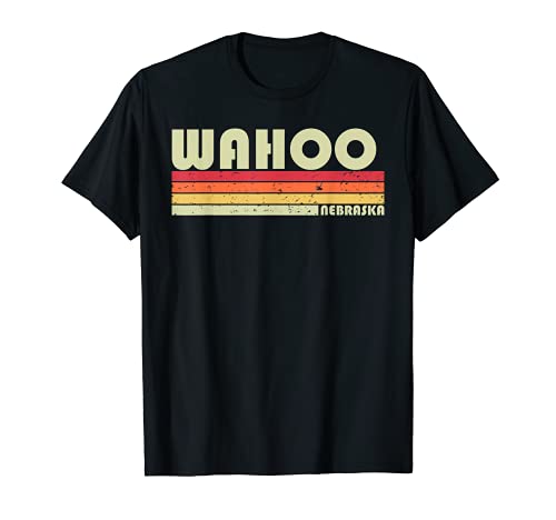 WAHOO NE NEBRASKA - Regalo divertido de la ciudad para el hogar de los años 70 y 80 Camiseta
