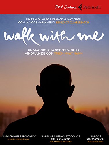 Walk with me. Un viaggio alla scoperta della mindfulness con Thich Nhat Hanh. DVD. Con Libro (Real cinema)