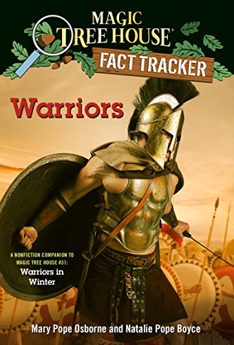 Warriors: A nonfiction companion to Magic Tree House #31: Warriors in Winter (Magic Tree House: Fact Trekker Book 40) (English Edition)