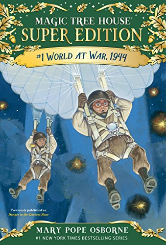 World At War, 1944 (Mth Super Edition) [Idioma Inglés] (Magic Tree House Super Edition)