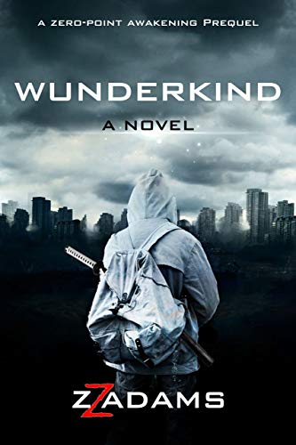 Wunderkind: A Zero-Point Awakening Prequel (English Edition)