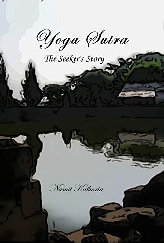 Yoga Sutra - The Seeker's Story (English Edition)