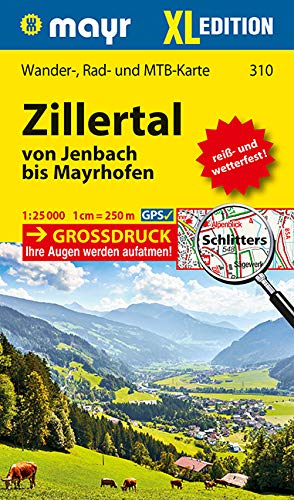 Zillertal XL von Jenbach bis Mayrhofen 1 : 25 000: Wander-, Rad- und Mountainbikekarte. GPS-genau / Laufzeit 2018-2022: WM 310
