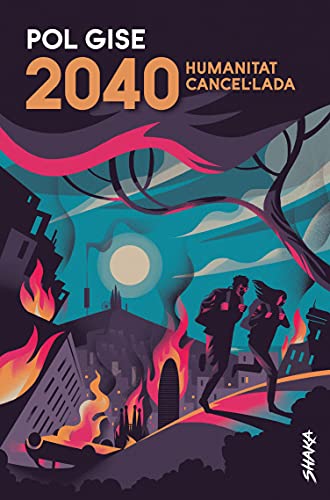 2040. Humanitat cancel·lada (Shaka) (Catalan Edition)