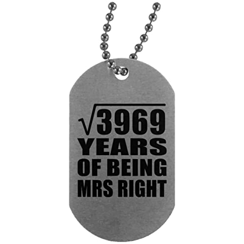 63rd Anniversary Square Root of 3969 Years of Being Mrs Right - Dog Tag Silver Collar Colgante Militar Plateada - Regalo para Cumpleaños, Aniversario, Día de Navidad o Día de Acción de Gracias