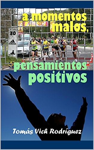 A momentos malos, pensamientos positivos: Qué pasa por la cabeza del corredor popular de maratón